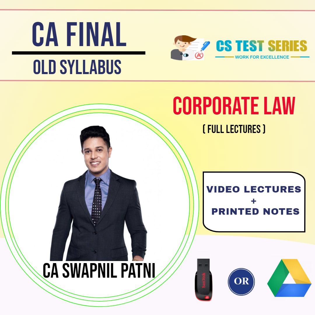 CA FINAL OLD SYLLABUS GROUP I Corporate Full Lectures By CA SWAPNIL PATNI